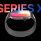 Новые Apple Watch Series X